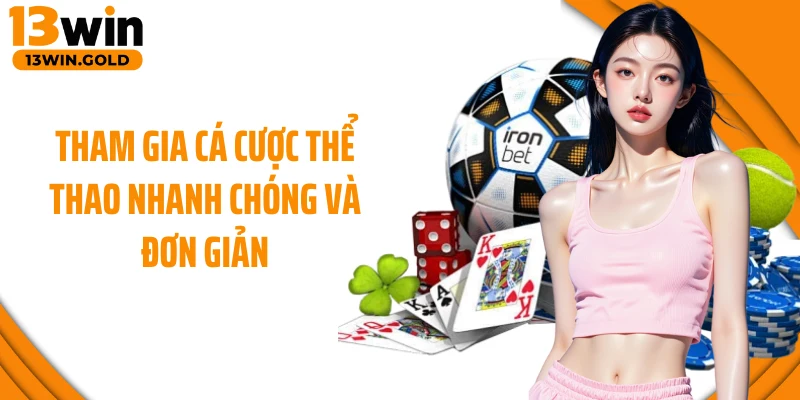 Tham gia cá cược thể thao nhanh chóng và đơn giản